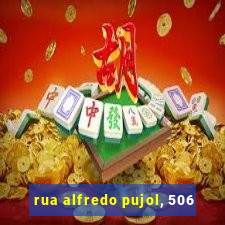 rua alfredo pujol, 506
